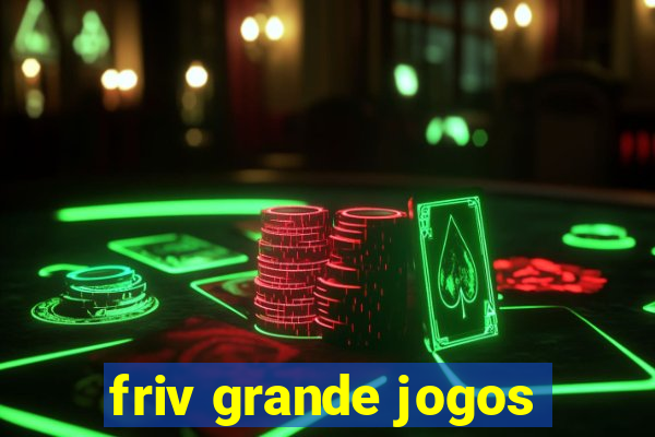 friv grande jogos